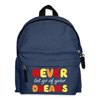 Ne jamais lâcher ses rêves - Motivation - Courage - Sac à dos Enfant - bleu marine - Devant
