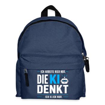 Ich klick nur - KI lustiger Spruch für Arbeit - Kinder Rucksack - Navy - Vorne