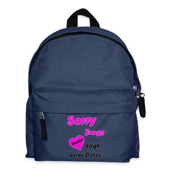 Sorry Jungs, Mama sagt keine Dates Mädchen Kinder - Kinder Rucksack - Navy - Vorne