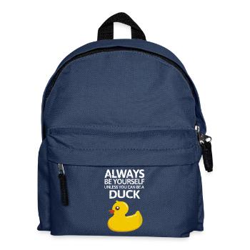 Always be youself or be a duck - Kids' Backpack - navy - Front