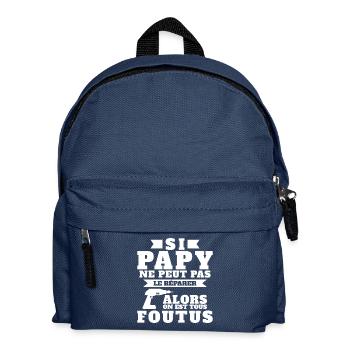 Wenn Opa es nicht reparieren kann, sind wir alle am - Kinder Rucksack - Navy - Vorne