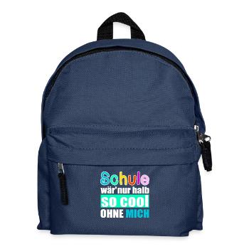 Schule Einschulung Schulbeginn cooler Spruch - Kinder Rucksack - Navy - Vorne