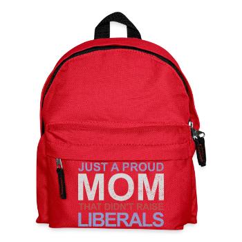 Only a proud mother who did not raise any liberals - Kids' Backpack - red - Front