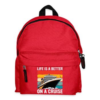 Life is a Better on a Cruise - Kids' Backpack - red - Front