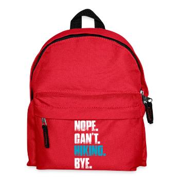 Nope can't hiking bye hiking mountains mountaineering - Kids' Backpack - red - Front