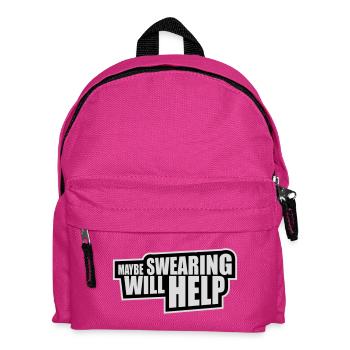Maybe Swearing Will Help Sarcastic Saying Graphic - Kids' Backpack - fuchsia - Front