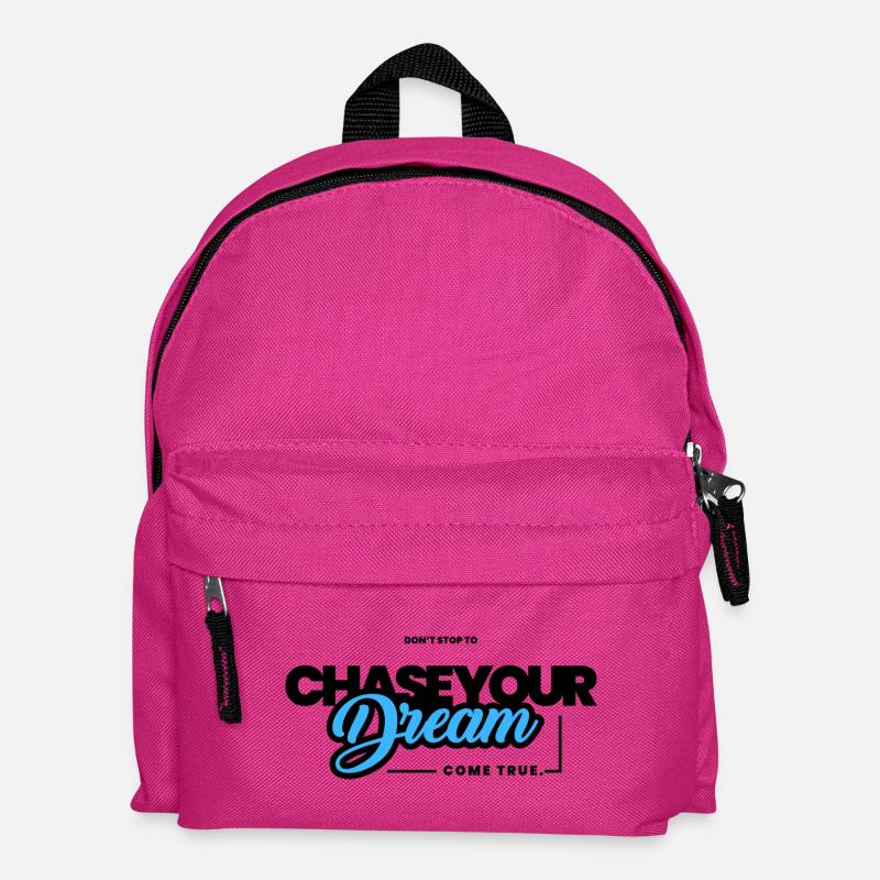 Don't stop to chase your dream. - Kinder Rucksack - Fuchsia