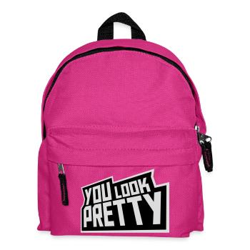 You Look Pretty Lustig Komplement Selbstliebe Logo - Kinder Rucksack - Fuchsia - Vorne