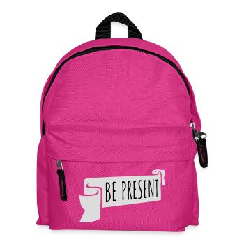 Be Present Sei Im Moment Hier Und Jetzt Zitat Text - Kinder Rucksack - Fuchsia - Vorne