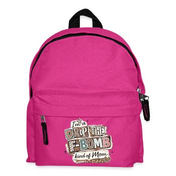 Ich bin so ein "Drop The F-Bomb"-T-Shirt von Mama - Kinder Rucksack - Fuchsia - Vorne