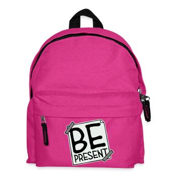 Be Present Sei Im Moment Hier Und Jetzt Zitat Text - Kinder Rucksack - Fuchsia - Vorne