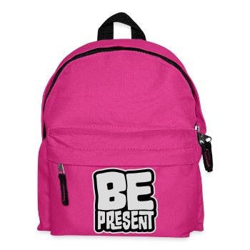 Be Present Sei Im Moment Hier Und Jetzt Zitat Text - Kinder Rucksack - Fuchsia - Vorne