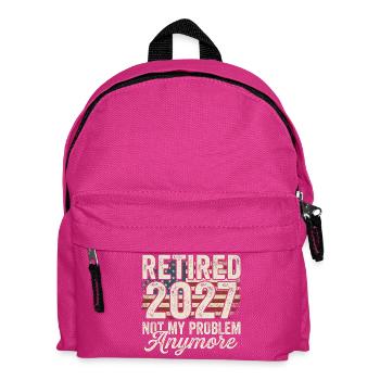 Ruhestand 2027 – nicht mehr mein Problem. Ruhestan - Kinder Rucksack - Fuchsia - Vorne