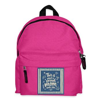 This is what a proud mom looks like - Kids' Backpack - fuchsia - Front