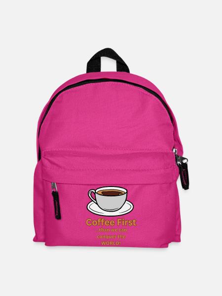 Coffee first than we can conquer the World - Kinder Rucksack - Fuchsia