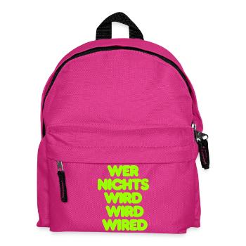 WER NICHTS WIRD WIRD WIRED - GRUENER IT SPRUCH - Kinder Rucksack - Fuchsia - Vorne