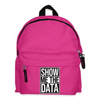 Show Me The Data Lustig Nerd Analyst Sarkastisch - Kinder Rucksack - Fuchsia - Vorne