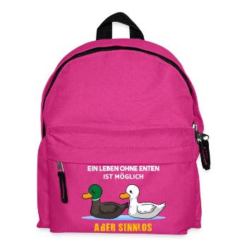 Ein Leben ohne Enten ist möglich aber sinnlos - Kinder Rucksack - Fuchsia - Vorne