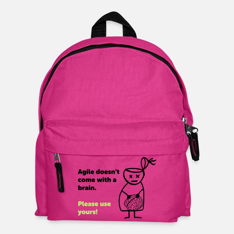 Agile doesn't come with a brain - please use yours - Kinder Rucksack - Fuchsia