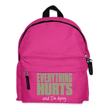 Everything Hurts - Funny Fitness Shirt - Kids' Backpack - fuchsia - Front