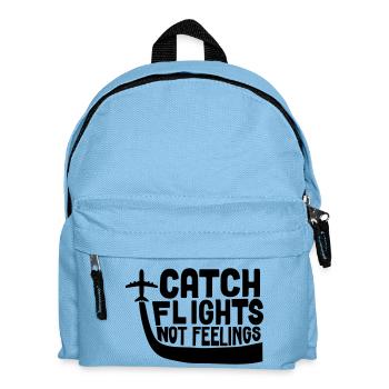 Catch Flights Not Feelings - Kids' Backpack - light blue - Front