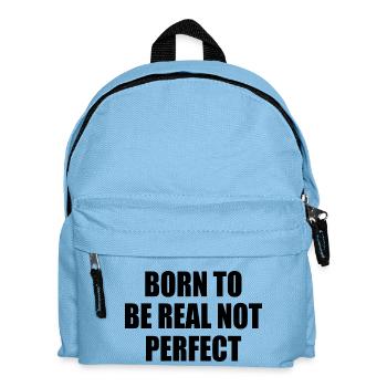 born to be real not perfect - Kinder Rucksack - Hellblau - Vorne