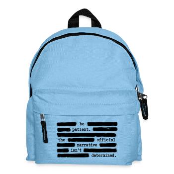 Be patient with the official, government-approved - Kids' Backpack - light blue - Front