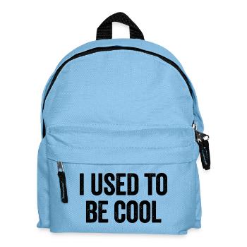 I used to be cool (sarcastic, funny fatherwit - Kids' Backpack - light blue - Front
