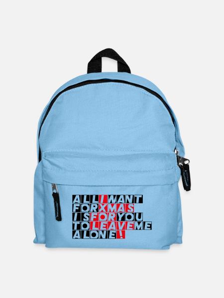 Alles, was ich mir zu Weihnachten wünsche, ist, dass du mich in Ruhe lässt! - Kinder Rucksack - Hellblau