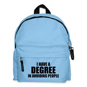 I have a degree in avoiding people - Kids' Backpack - light blue - Front