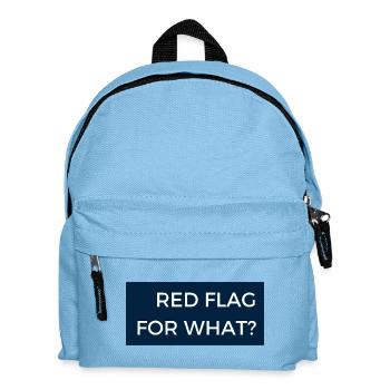Red flag for what? Legendary Radio Message - Kids' Backpack - light blue - Front