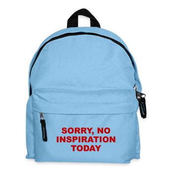Entschuldigung, heute keine Inspiration – sarkastische Aussage - Kinder Rucksack - Hellblau - Vorne