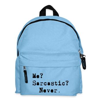 Me? Sarcastic? - Never. - Kids' Backpack - light blue - Front