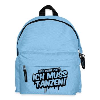 Hab keine Zeit ich muss Tanzen - Kinder Rucksack - Hellblau - Vorne