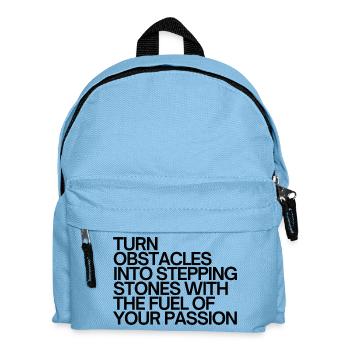 Turn Obstacles Into Stepping Stones - Kinder Rucksack - Hellblau - Vorne