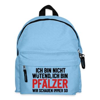 Ich bin nicht wütend - ich bin Pfälzer - Kinder Rucksack - Hellblau - Vorne