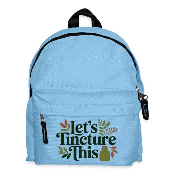 Herbalist Lets Tincture This Professional Clinical - Kids' Backpack - light blue - Front