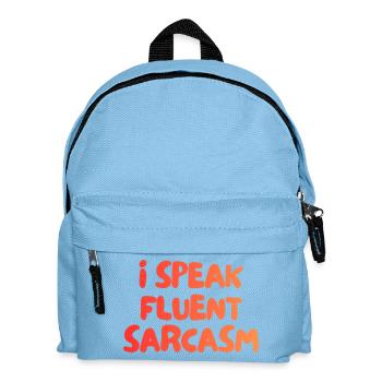 I Speak fluent Sarcasm - Kids' Backpack - light blue - Front