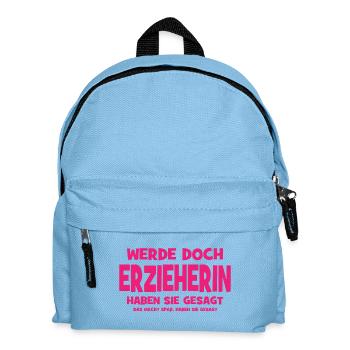 Pourquoi tu ne deviens pas institutrice de maternelle, ont-ils dit - Ça fait de toi - Sac à dos Enfant - bleu clair - Devant