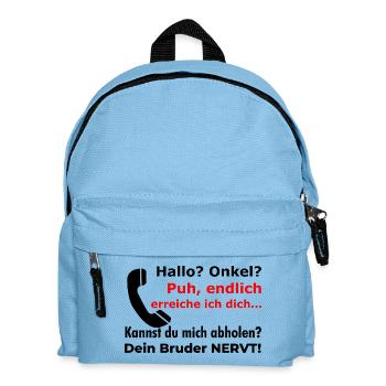Hallo Onkel - Abholen? Dein Bruder nervt lustig - Kinder Rucksack - Hellblau - Vorne