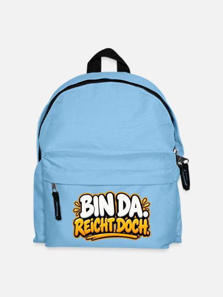 Bin da. Reicht doch. – Lustiger Spruch - Kinder Rucksack - Hellblau