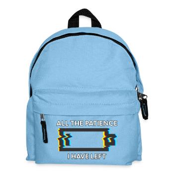 Meine verbliebene Geduld - Witz - niedrig Batterie - Kinder Rucksack - Hellblau - Vorne
