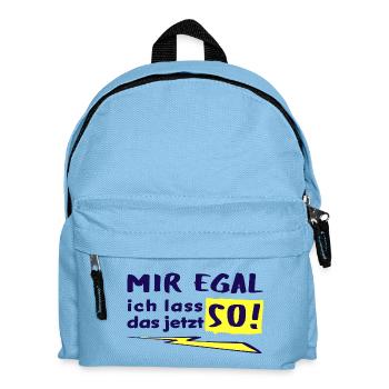 MIR EGAL - ICH LASS DAS JETZT SO! - Kinder Rucksack - Hellblau - Vorne