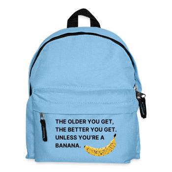 The older you get, the better you get.  - Kinder Rucksack - Hellblau - Vorne