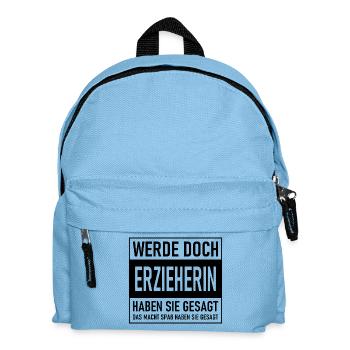 Pourquoi tu ne deviens pas institutrice de maternelle, ont-ils dit - Ça fait de toi - Sac à dos Enfant - bleu clair - Devant