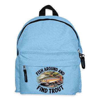 Fish Around And Find Trout - Kids' Backpack - light blue - Front