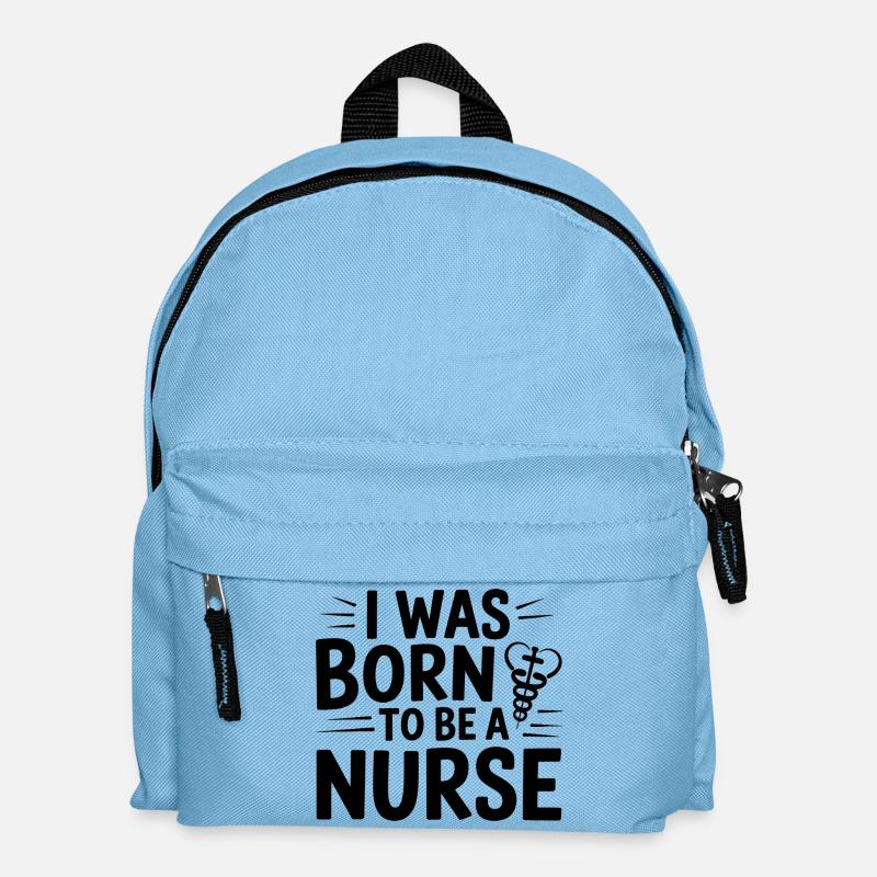 Ich wurde geboren, um Krankenschwester zu werden - Kinder Rucksack - Hellblau