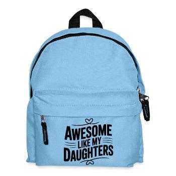 Großartig wie meine Töchter - Kinder Rucksack - Hellblau - Vorne