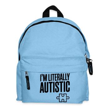 I'm Literally Autistic - Kids' Backpack - light blue - Front