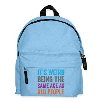 It's Weird Being The Same Age As Old People Retro - Kids' Backpack - light blue - Front